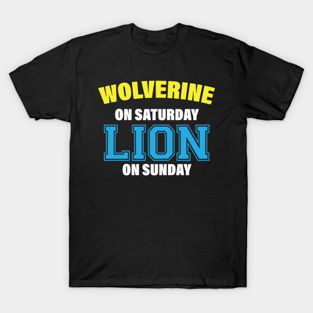 Vintage Wolverine On Saturday Lion On Sunday Men Women T-Shirt by chidadesign